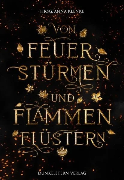 Meine Bücher von feuerstuermen und flammenfluestern gebundene ausgabe